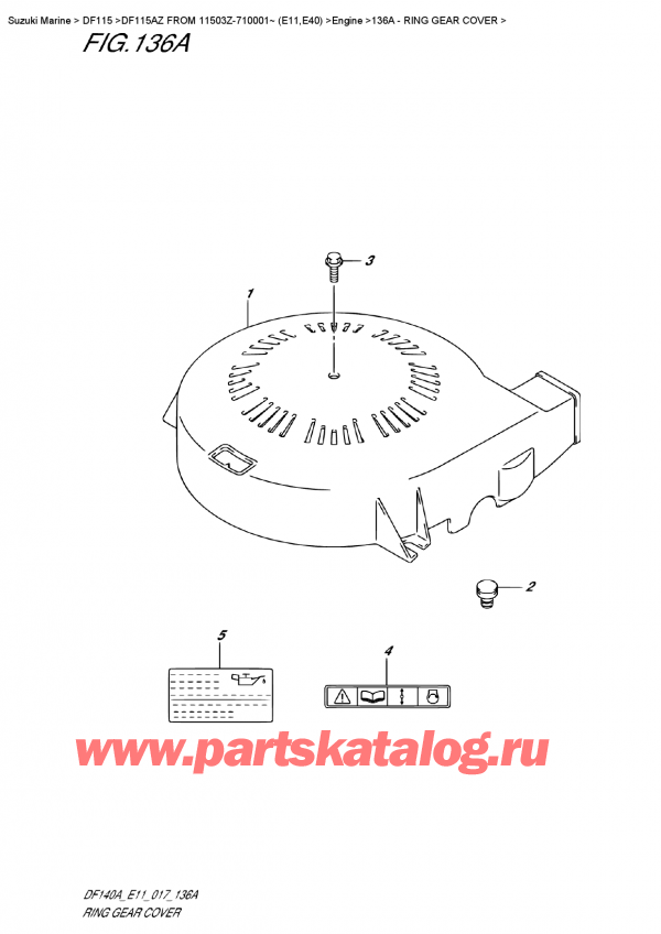 ��������, �� ��������� �������� �����, Suzuki DF115A ZL / ZX FROM 11503Z-710001~ (E11) ������ 2017 ����, Ring Gear  Cover - ������ ��������� ��������