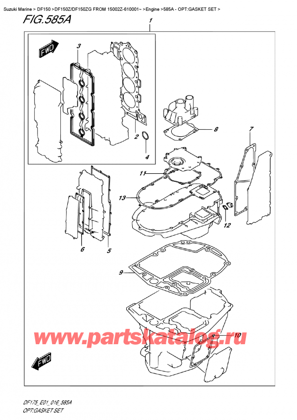  ,    , Suzuki DF150Z L/X FROM 15002Z-610001~ , :   - Opt:gasket  Set