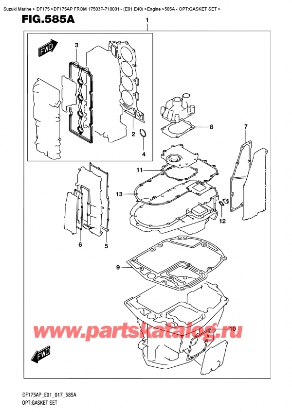  ,   , Suzuki DF175AP L/X  FROM 17503P-710001~ (E01)    2017 , Opt:gasket  Set / :  