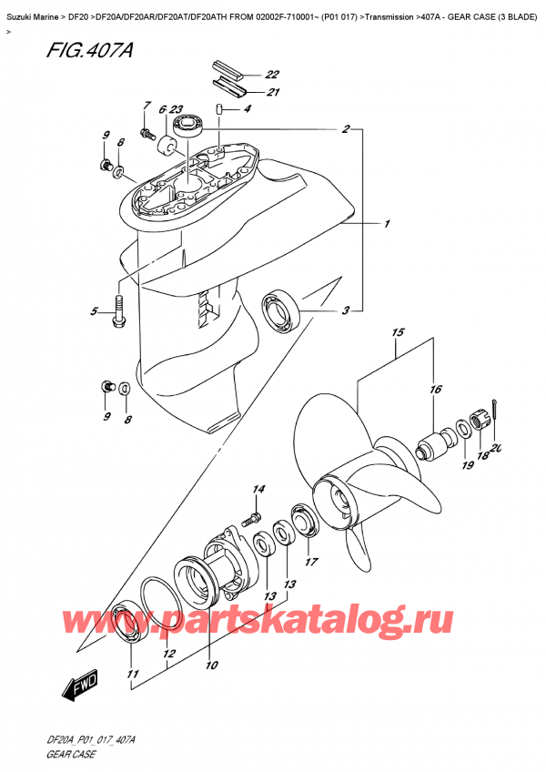  ,   , Suzuki DF20A RS / RL FROM 02002F-710001~ (P01 017)  2017 , Gear  Case  (3  Blade) /    (3 Blade)
