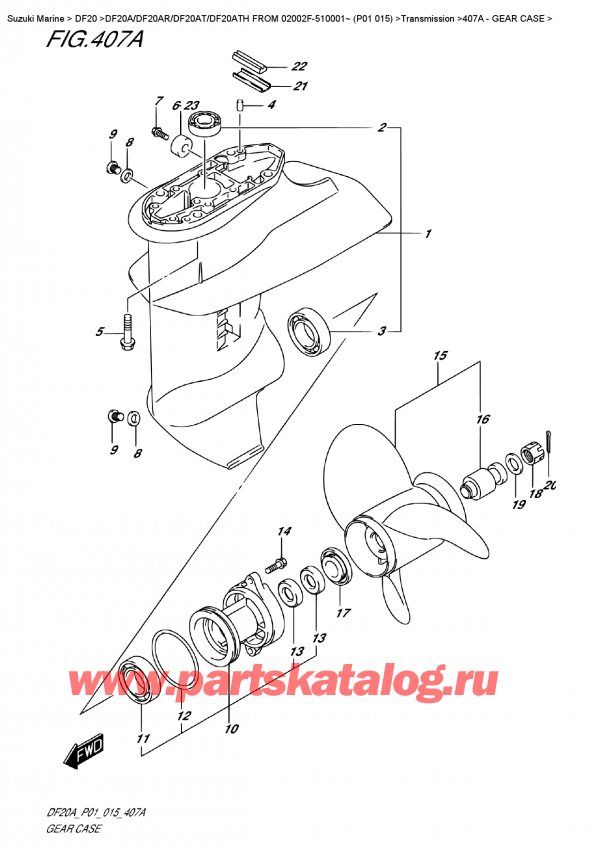 ,   , Suzuki DF20A ES / EL FROM 02002F-510001~ (P01  015),    - Gear  Case