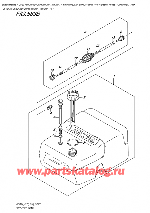   ,   , SUZUKI DF20A RS / RL FROM 02002F-810001~ (P01 P40), Opt:fuel  Tank  (Df15At)(Df20A)(Df20Ar)(Df20At)(Df20Ath) / :   (Df15At) (Df20A) (Df20Ar) (Df20At) (Df20Ath)