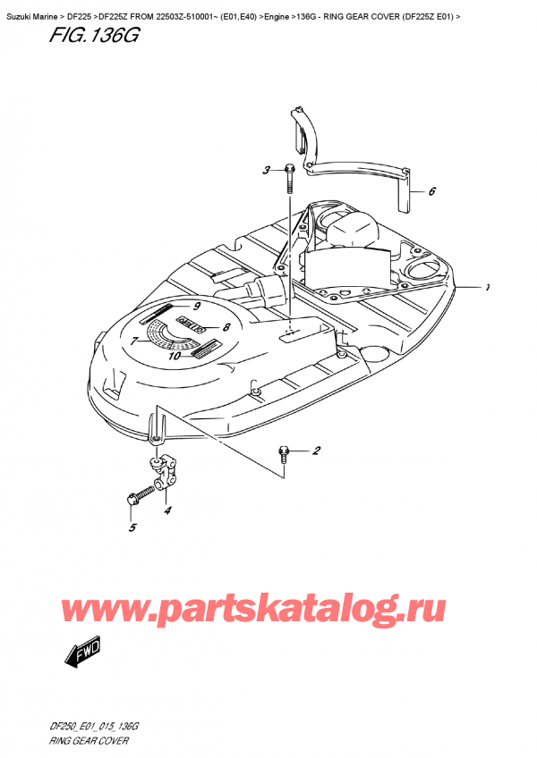 ��������� ��������, �� �������� �����, Suzuki DF225Z X / XX FROM 22503Z-510001~ (E01) ������ 2015 ����, ������ ��������� �������� (Df225Z E01) - Ring  Gear Cover  (Df225Z  E01)