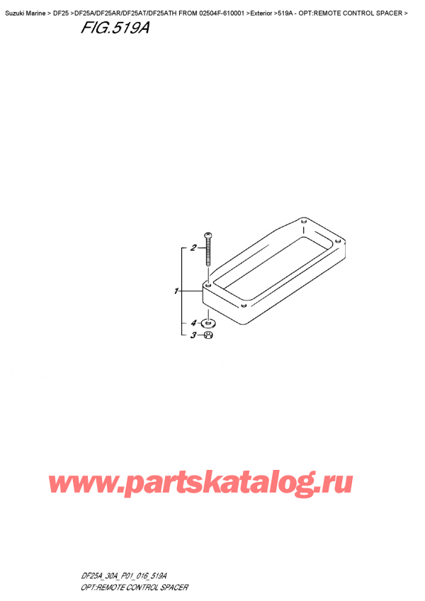  ,   , Suzuki DF25A S/L FROM 02504F-610001    2016 , Opt:remote Control Spacer