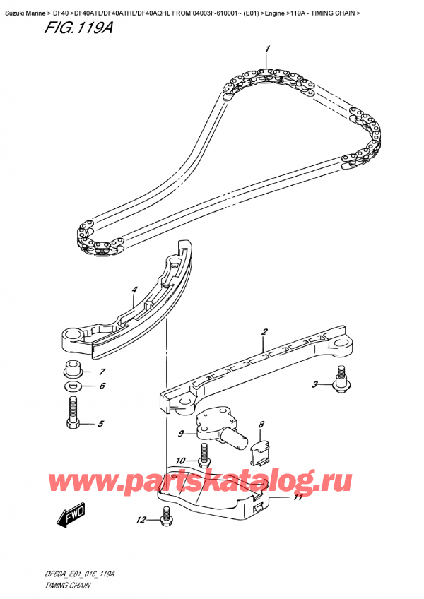  ,   , Suzuki DF40A TS / TL FROM 04003F-610001~ (E01)  2016 ,   - Timing  Chain