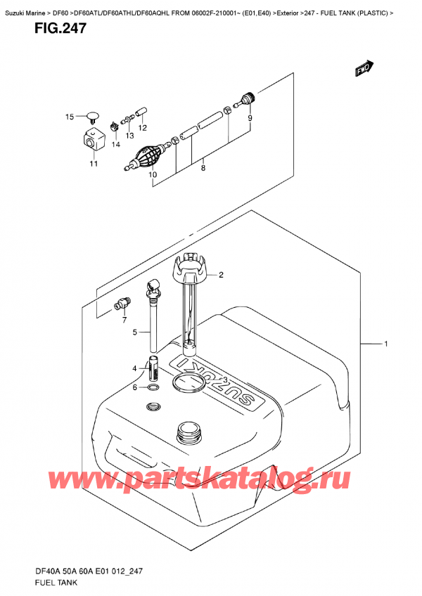  ,   , Suzuki DF60A TS / TL FROM 06002F-210001~ (E01)  2012 , Fuel  Tank  (Plastic) -   ()