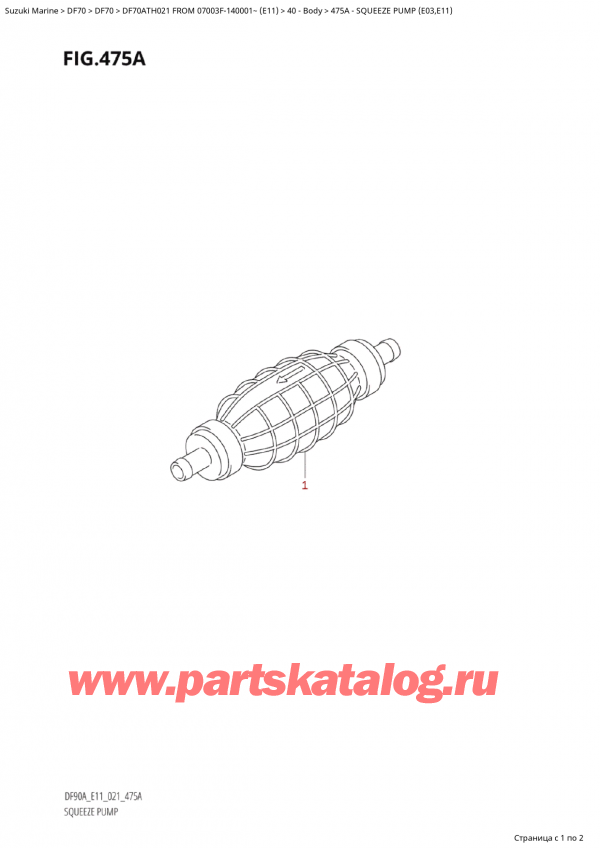  ,  , Suzuki DF70A TS / TL FROM  07003F-140001~ (E11 021)  2021 , Squeeze Pump (E03,E11) -    (E03, E11)
