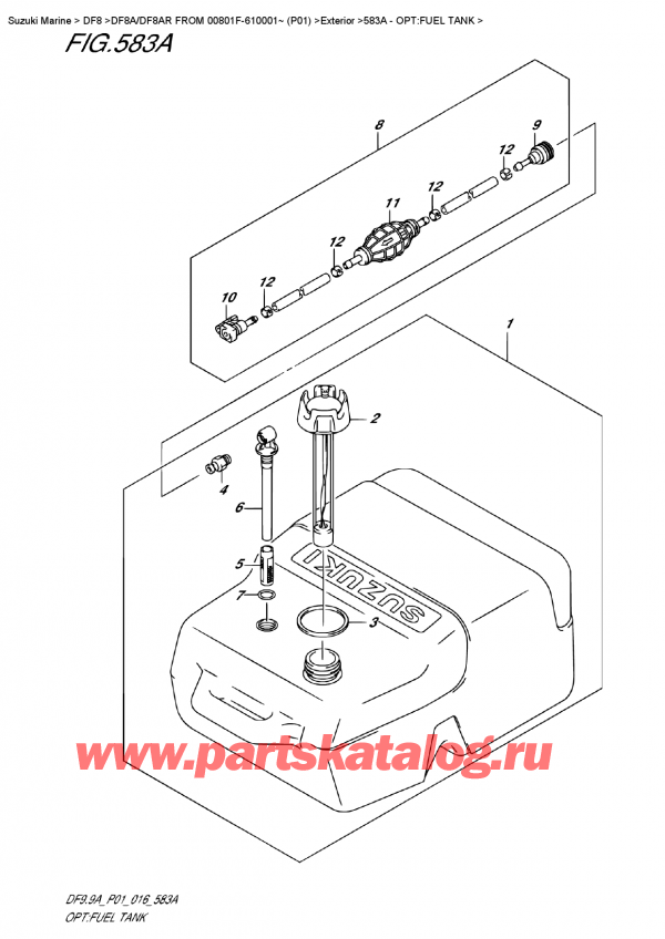 ,    , Suzuki Suzuki DF8A/DF8AR  FROM 00801F-610001~ (P01)   2016 , :   / Opt:fuel Tank