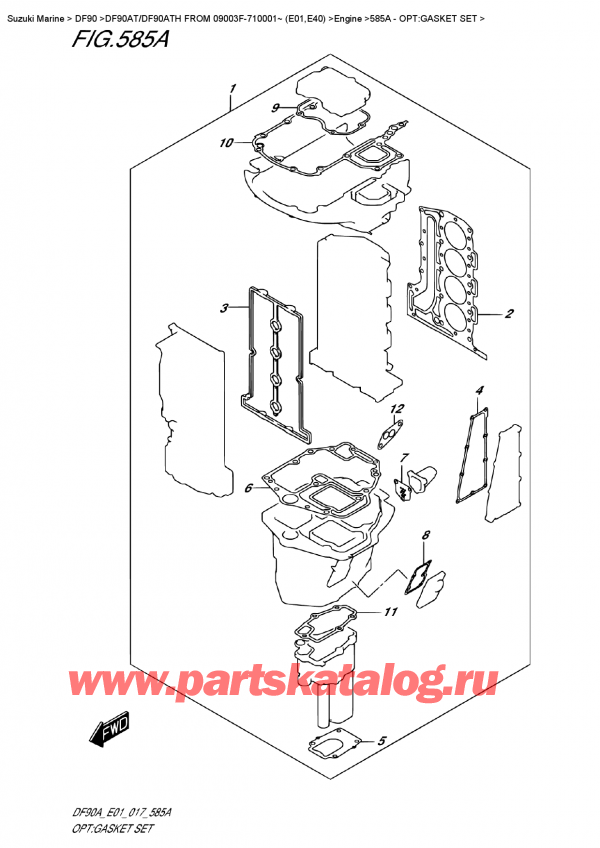  ,   , Suzuki DF90A TL/TX FROM 09003F-710001~ (E01 017)  2017 , Opt:gasket  Set