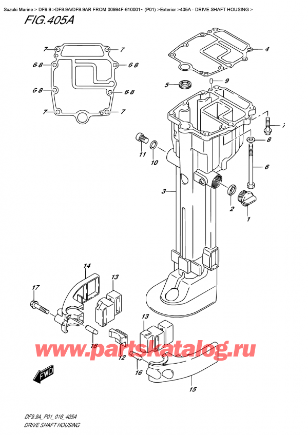 �������������, �� ��������� �����, Suzuki DF9.9A/DF9.9AR FROM 00994F-610001~ (P01)   ������ 2016 ����, Drive Shaft Housing