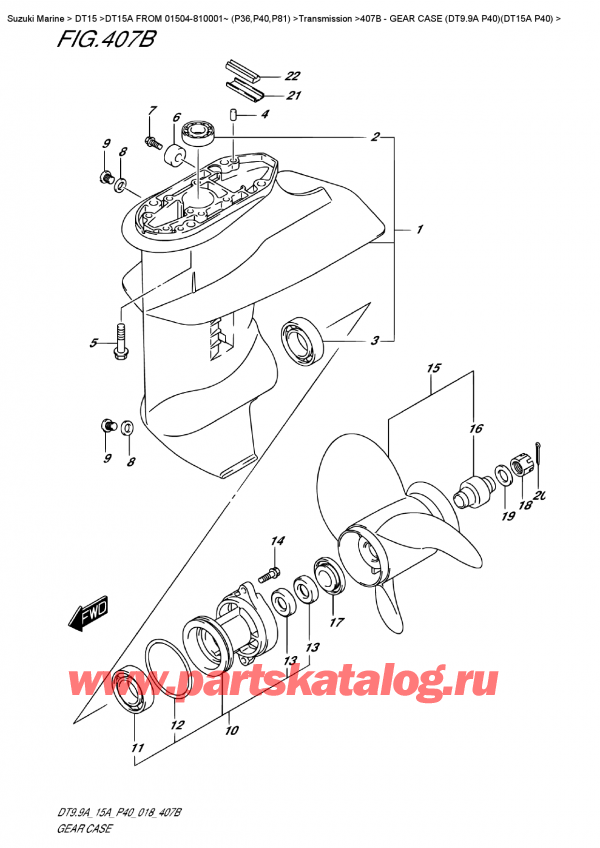  ,    , Suzuki DT15A S / L FROM 01504-810001~ (P40 018)  2018 , Gear Case  (Dt9.9A  P40)(Dt15A  P40) -    (Dt9.9A P40) (Dt15A P40)