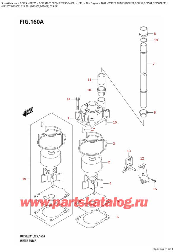  ,    ,  DF225T X / XX FROM  22503F-540001~ (E11 025),   ( (Df225T, Df225Z, Df250T, Df250Z) : E11, - Water  Pump  ((Df225T,Df225Z,Df250T,Df250Z):E11,